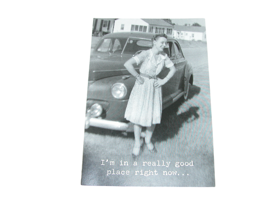 Greeting Card In A Really Good Place GF3416
