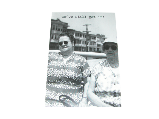 Greeting Card We Still Got It GF3414