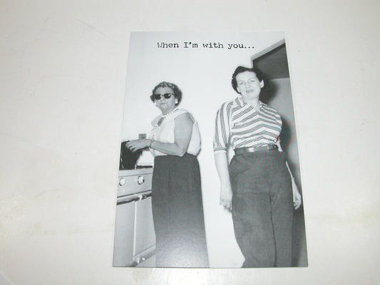 Greeting Card When I'm With You, Don't Have to Pretend GF3430