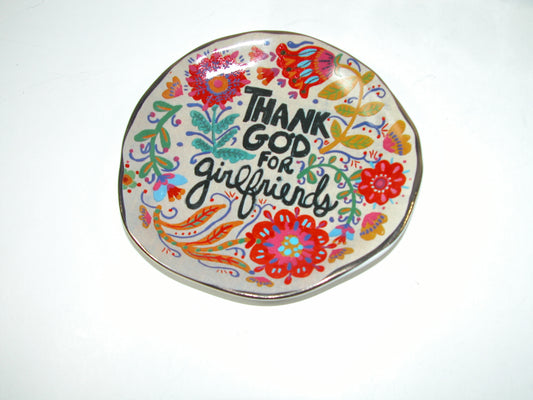 Thank God for Girlfriends Round Dish GF2136